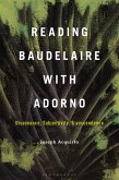 Reading Baudelaire with Adorno (eBook, ePUB) Reading Baudelaire with Adorno (eBook, ePUB)