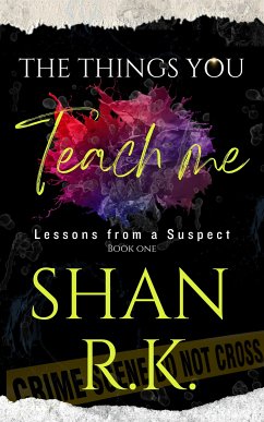 The Things You Teach Me (eBook, ePUB) - R.K, Shan