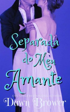 Separada do meu Amante (ligados através do tempo, #7) (eBook, ePUB) - Brower, Dawn