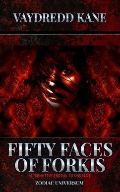 Fifty Faces of Forkis (Zodiac Universum, #0) (eBook, ePUB) - Kane, Vaydredd