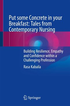 Put some Concrete in your Breakfast: Tales from Contemporary Nursing (eBook, PDF) - Kabaila, Rasa