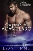 Cruzando el Acantilado (El Millonario de la Montaña, #2) (eBook, ePUB)