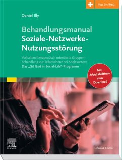 Behandlungsmanual Soziale- Netzwerke-Nutzungsstörung (eBook, ePUB) - Illy, Daniel