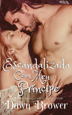 Escandalizada com meu Príncipe (ligados através do tempo, #8) (eBook, ePUB) - Brower, Dawn