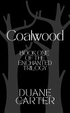 Coalwood (The Enchanted Trilogy, #1) (eBook, ePUB)