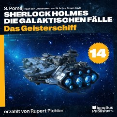 Das Geisterschiff (Sherlock Holmes - Die galaktischen Fälle, Folge 14) (MP3-Download) - Pomej, S.; Doyle, Sir Arthur Conan