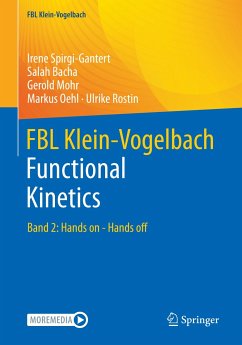 FBL Klein-Vogelbach Functional Kinetics (eBook, PDF) - Spirgi-Gantert, Irene; Bacha, Salah; Mohr, Gerold; Oehl, Markus; Rostin, Ulrike