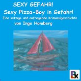 SEXY GEFAHR! Sexy Pizza-Boy in Gefahr! (MP3-Download)