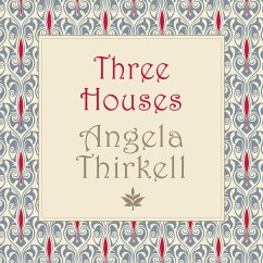 Three Houses (MP3-Download) - Thirkell, Angela