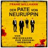 Der Pate von Neuruppin - Vom... - Bild 1