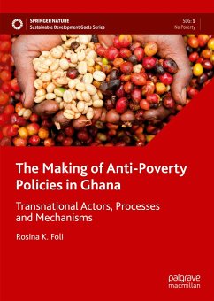 The Making of Anti-Poverty Policies in Ghana (eBook, PDF) - Foli, Rosina K.