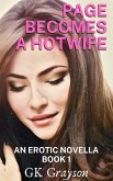 Page Becomes a Hotwife: An Erotic Novella (eBook, ePUB) Page Becomes a Hotwife: An Erotic Novella (eBook, ePUB)