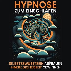 Hypnose - Selbstbewusstsein aufbauen, innere Sicherheit gewinnen (MP3-Download) - Kempermann, Raphael