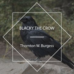 Blacky the Crow (MP3-Download) - Burgess, Thornton W.