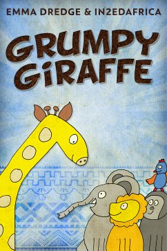 Grumpy Giraffe (eBook, ePUB) - Dredge, Emma