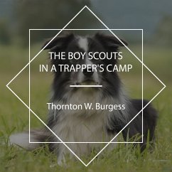 The Boy Scouts in a Trapper's Camp (MP3-Download) - Burgess, Thornton W.