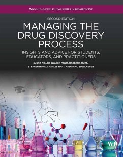 Managing the Drug Discovery Process (eBook, ePUB) - Miller, Susan; Moos, Walter; Munk, Barbara; Munk, Stephen; Hart, Charles; Spellmeyer, David
