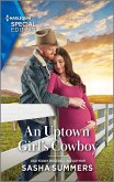 An Uptown Girl's Cowboy (eBook, ePUB)