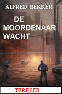 Cover De moordenaar wacht: Thriller (eBook, ePUB)