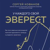 U kazhdogo svoy Everest. Kak opyt real'nyh voskhozhdeniy pomogaet vdohnovlyat' komandy i upravlyat' proektami (MP3-Download) U kazhdogo svoy Everest. Kak opyt real'nyh voskhozhdeniy pomogaet vdohnovlyat' komandy i upravlyat' proektami (MP3-Download)