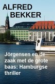 Jörgensen en de zaak met de grote baas: Hamburgse thriller (eBook, ePUB)