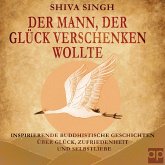 Der Mann, der Glück verschenken wollte (MP3-Download)