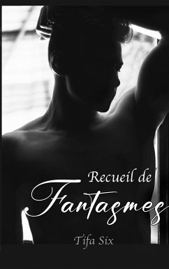 Recueil de Fantasmes (eBook, ePUB) - Six, Tifa