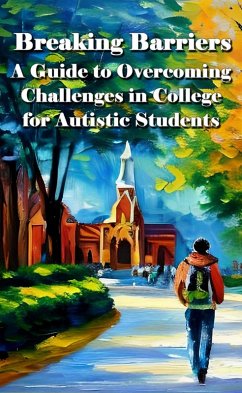 Cover A guide to overcoming challenges in college for autistic students (AUTISM) (eBook, ePUB)