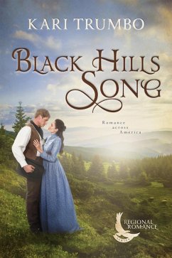 Black Hills Song (Regional Romance, #1) (eBook, ePUB) - Trumbo, Kari