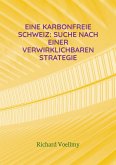 Eine karbonfreie Schweiz: Suche nach einer verwirklichbaren Strategie (eBook, ePUB)