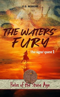 The Waters' Fury (Heirs of the Stone Age, #1) (eBook, ePUB) - Rebiere, C. O.
