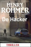 De Hacker: Thriller (eBook, ePUB)