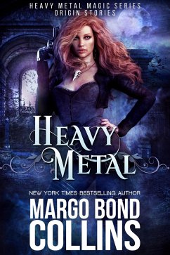 Heavy Metal (Heavy Metal Magic: Origins) (eBook, ePUB) - Collins, Margo Bond