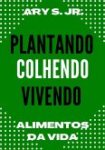 Plantando Colhendo Vivendo (eBook, ePUB) Plantando Colhendo Vivendo (eBook, ePUB)