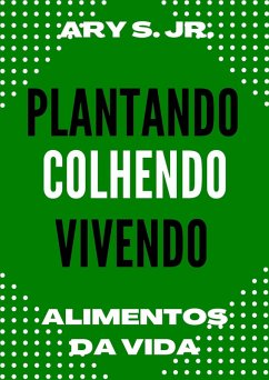 Cover Plantando Colhendo Vivendo (eBook, ePUB)