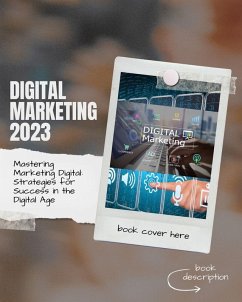 Mastering Marketing Digital: Strategies for Success in the Digital Age (1, #1) (eBook, ePUB) - L. D