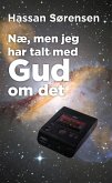 Næ, men jeg har talt med Gud om det (eBook, ePUB)