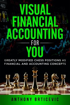 Cover Visual Financial Accounting for You: Greatly Modified Chess Positions as Financial and Accounting Concepts (eBook, ePUB)