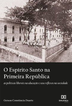 O Espírito Santo na Primeira República (eBook, ePUB) - Duarte, Gerson Constância