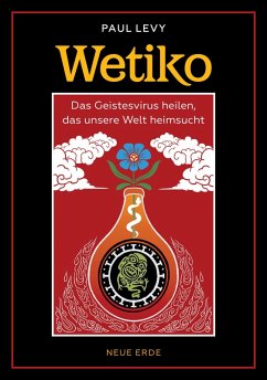 Wetiko (eBook, ePUB) - Levy, Paul