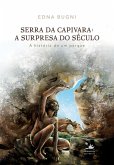 Serra da Capivara: A surpresa do século (eBook, ePUB)