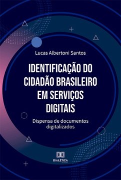 Identificação do cidadão brasileiro em serviços digitais (eBook, ePUB) - Santos, Lucas Albertoni