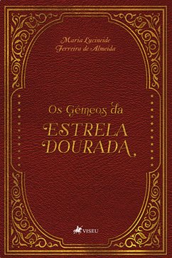 Os Ge^meos da estrela dourada (eBook, ePUB) - Almeida, Maria Lucineide Ferreira de