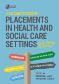 A Student's Guide to Placements in Health and Social Care Settings (eBook, ePUB)