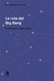 La ruta del big-bang (eBook, ePUB)
