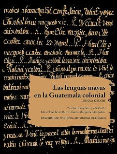 Las lenguas mayas en la Guatemala colonial. Lengua K'ekchí (eBook, ePUB) - Ruz, Mario Humberto; Báez Juárez, Claudia Margarita