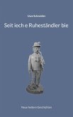 Seit iech e Ruheständler bie Seit iech e Ruheständler bie