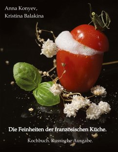 Die Feinheiten der französischen Küche. - Konyev, Anna;Balakina, Kristina