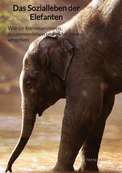 Das Sozialleben der Elefanten - Schmidt, Tim