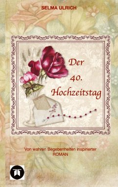 Der 40. Hochzeitstag - Ulrich, Selma